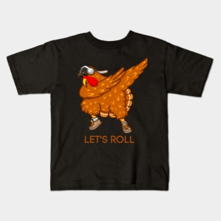 LET'S ROLL TURKEY SAID Kids T-Shirt